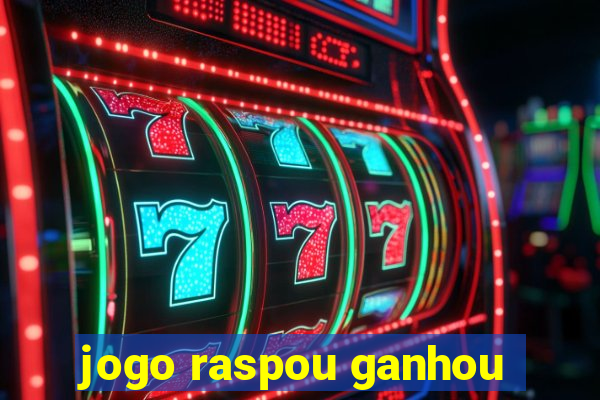 jogo raspou ganhou